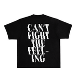 Can't Fight The Feeling Heavyweight Tee