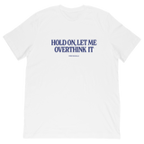 Overthink Tee