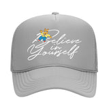 Believe in Yourself Foam Trucker Snapback