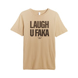 Laugh U Faka Tee