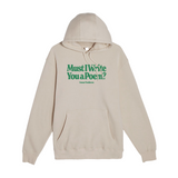 Must I Write You A Poem Hoodie