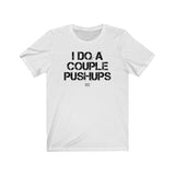 STFT - I Do A Couple Pushups Tee