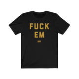 STFT - Fuck Em Gold Tee