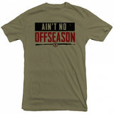 Ain't No Offseason Tee