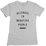 Wild Fame - Allergic to Negative People Women's Tee