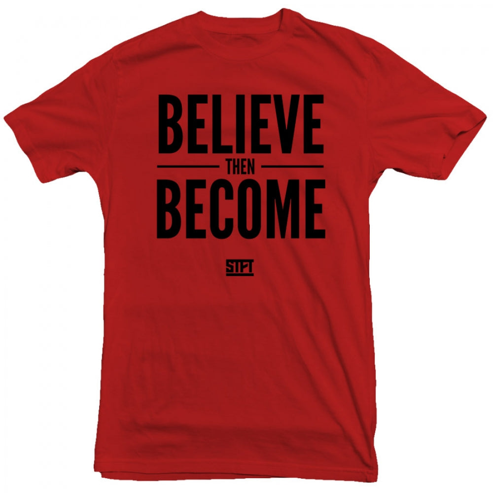 STFT -  Believe Then Become Tee