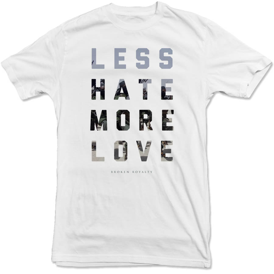 Broken Royalty - Less Hate Tee