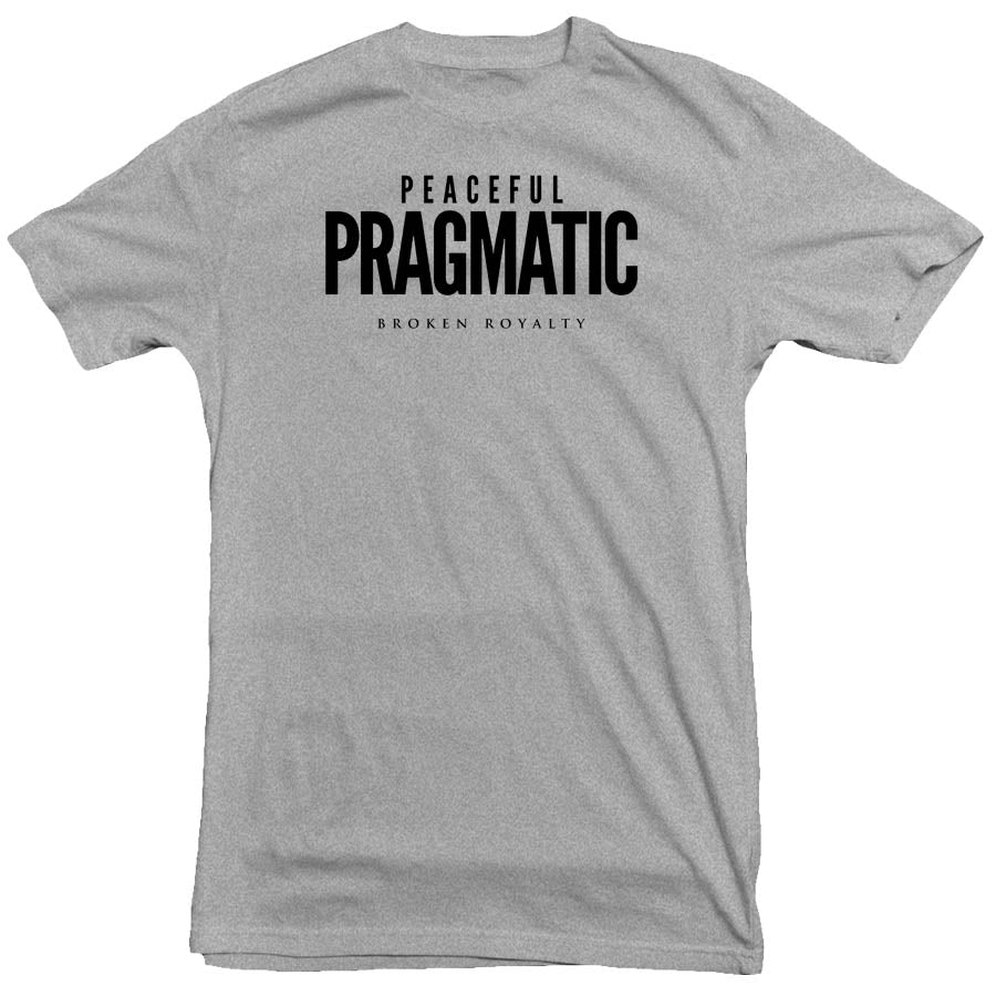 Broken Royalty - Peaceful Pragmatic Tee