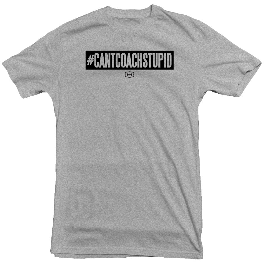 Humble Grind - Can't Coach Stupid Tee