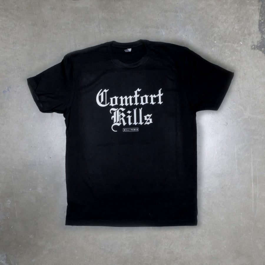 Comfort Kills Tee