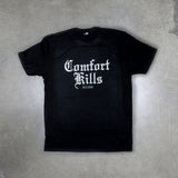 Comfort Kills Tee