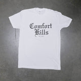 Comfort Kills Tee