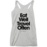 Wild Fame - Eat Well Travel Often Racerback Tank (Ladies)