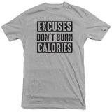 United Gains - Excuses Don't Burn Calories Tee
