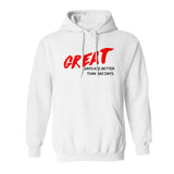 Great Days Hoodie