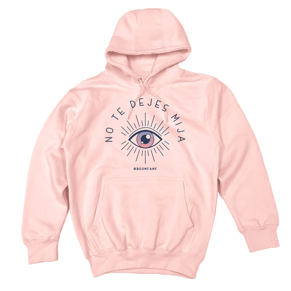 No Te Dejes Mija Hoodie