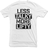 United Gains - Less Talky More Lifty Tee