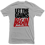 United Gains - Let The Gains Begin Tee
