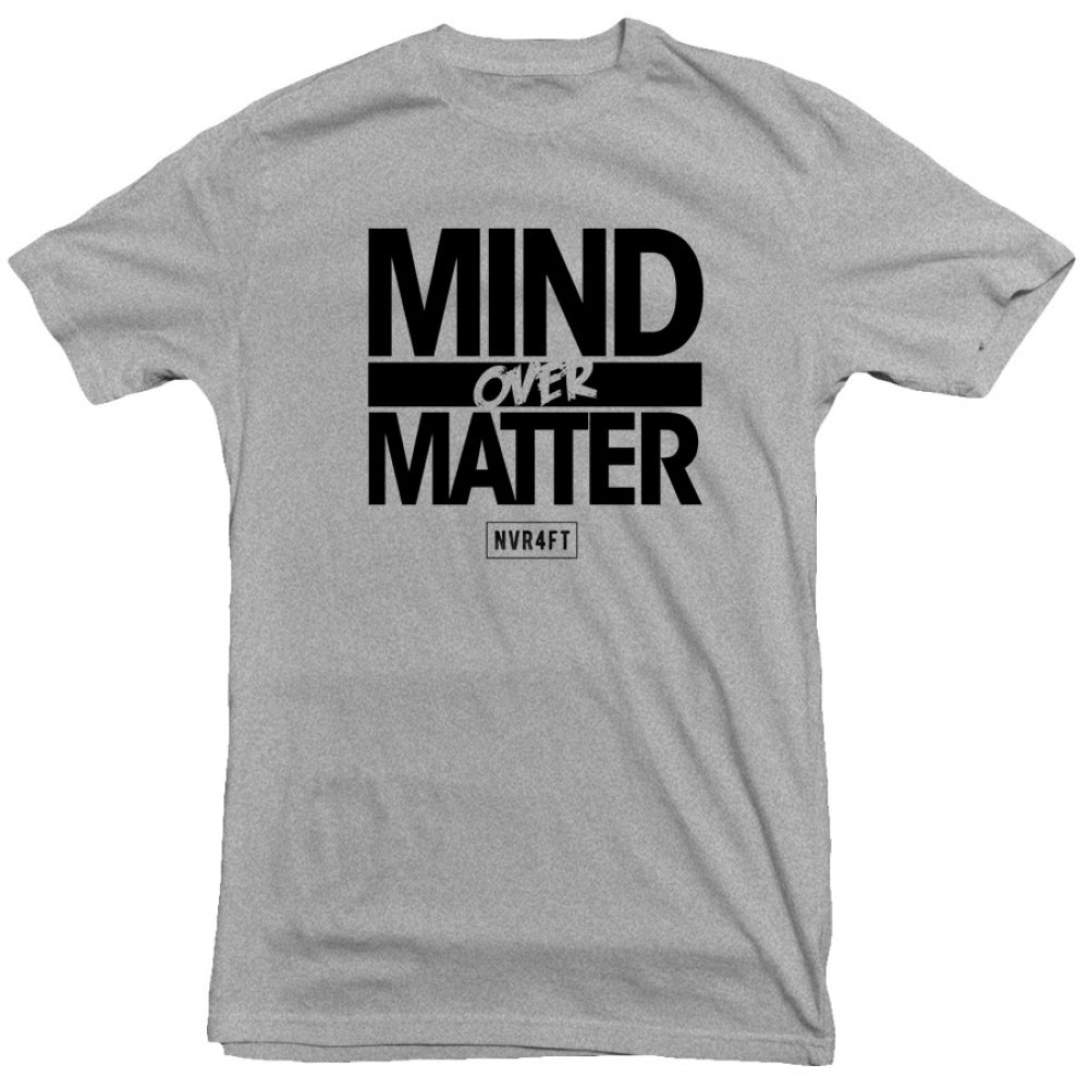 Never4Fit - Mind Over Matter Tee