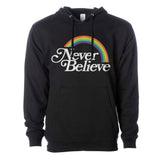 Never Believe Hoodie