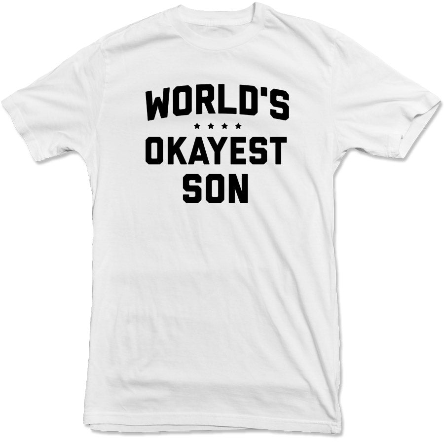Okayest Son Tee