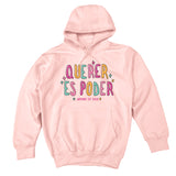 Querer Es Poder Hoodie