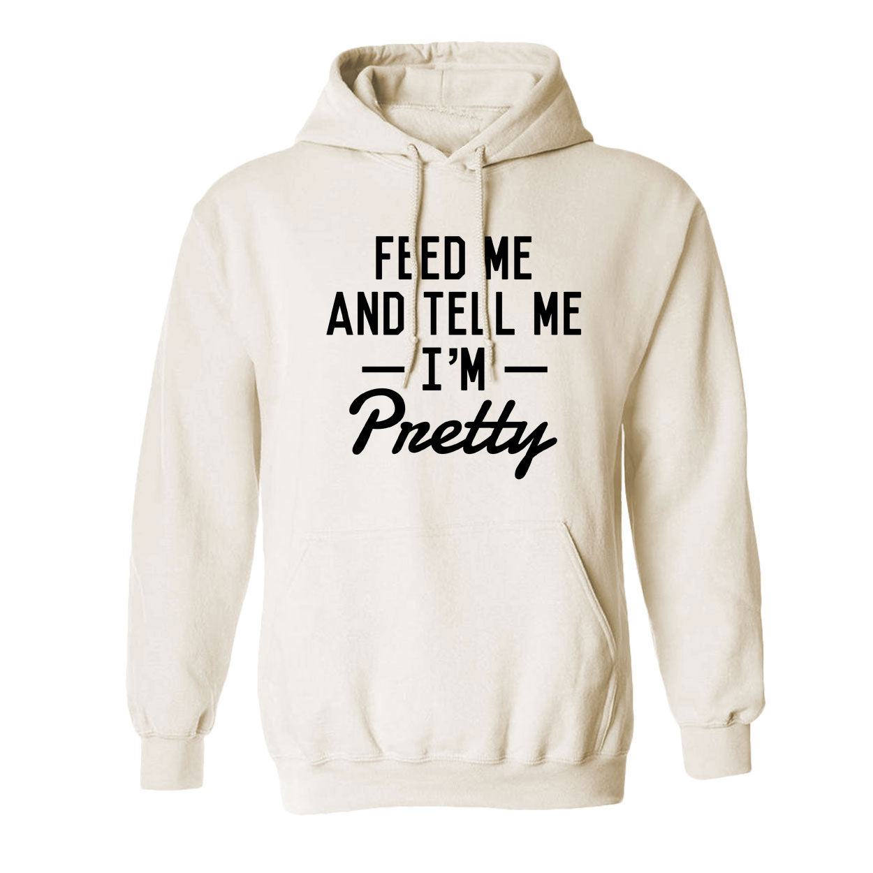 Sonia Kiani - Feed Me And Tell Me I’m Pretty Hoodie