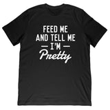 Sonia Kiani - Feed Me And Tell Me I’m Pretty Tee