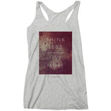 Wild Fame - Think Less Live More Racerback Tank (Ladies)