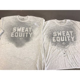 Sweat Equity Tee (LIMITED EDITION)