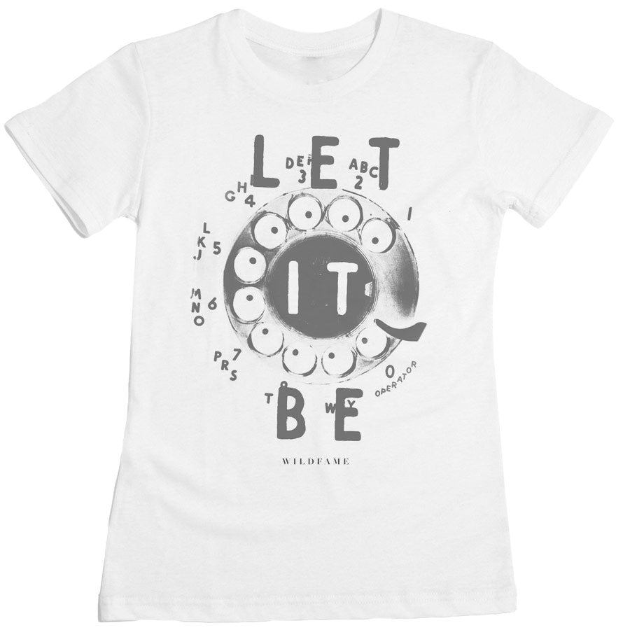 Wild Fame - Let It Be Women's Tee