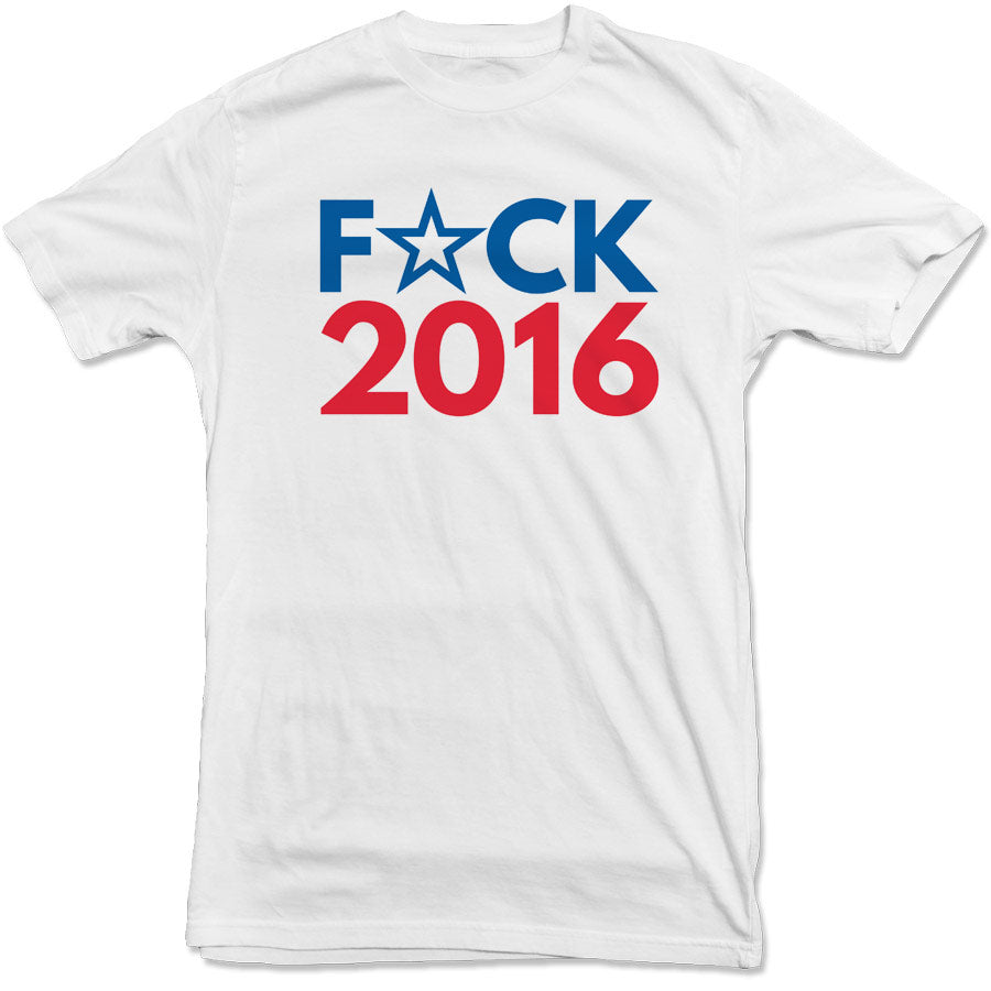 F*CK 2016 Tee