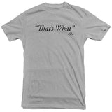 That's What She Said Tee