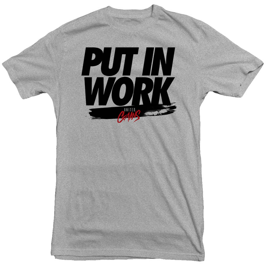 United Gains - Put In Work Tee