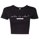 WHO IS SHE? CROP TEE - BLACK