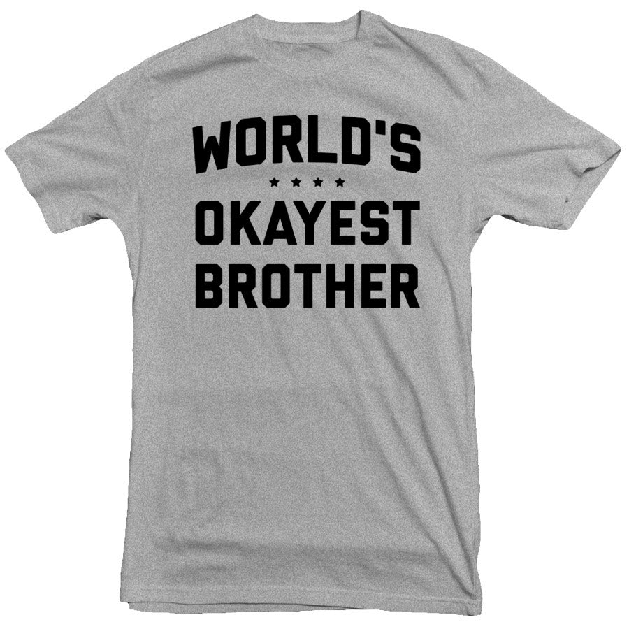 World's Okayest Brother Tee