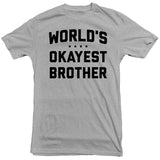 World's Okayest Brother Tee