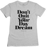 Wild Fame - Don't Quit Women's Tee