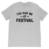 Gummy Mall - You Had Me At Festival - Tee