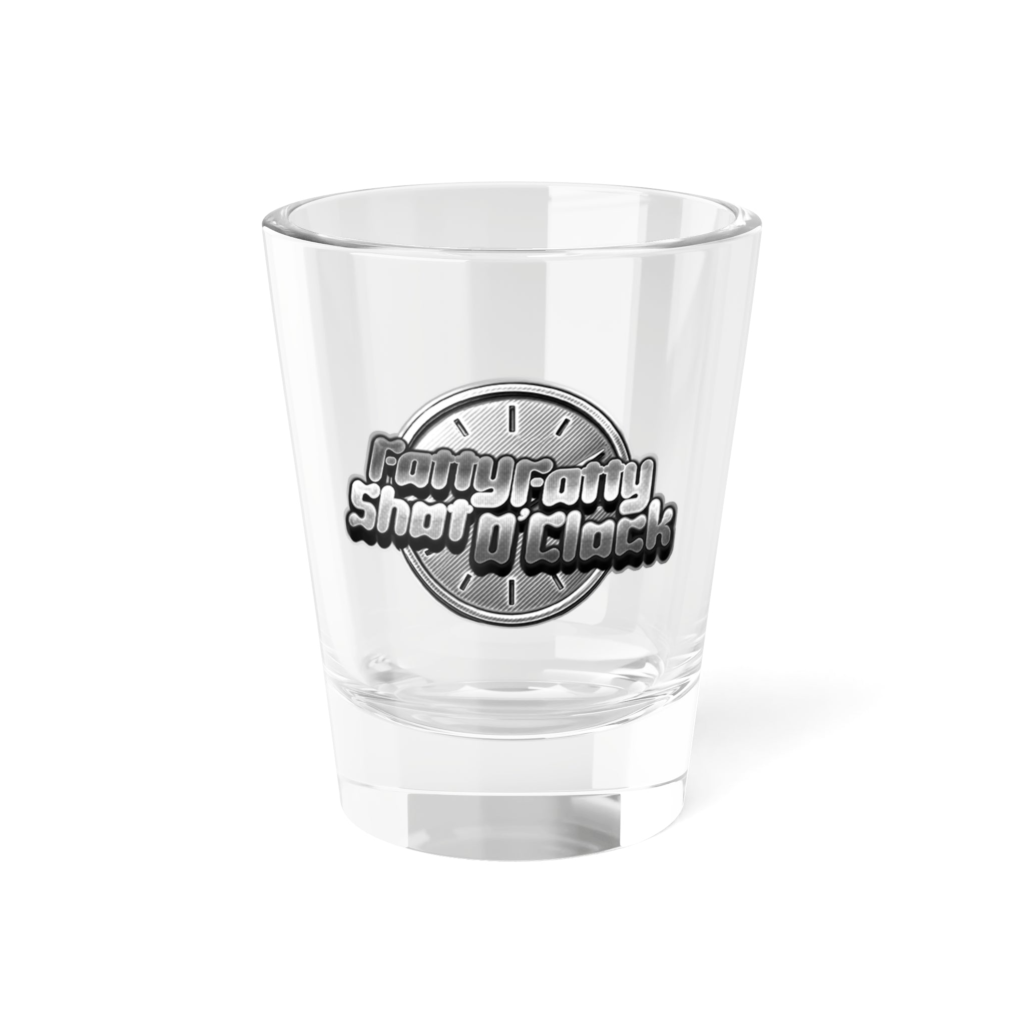 Fatty Fatty Shot Glass