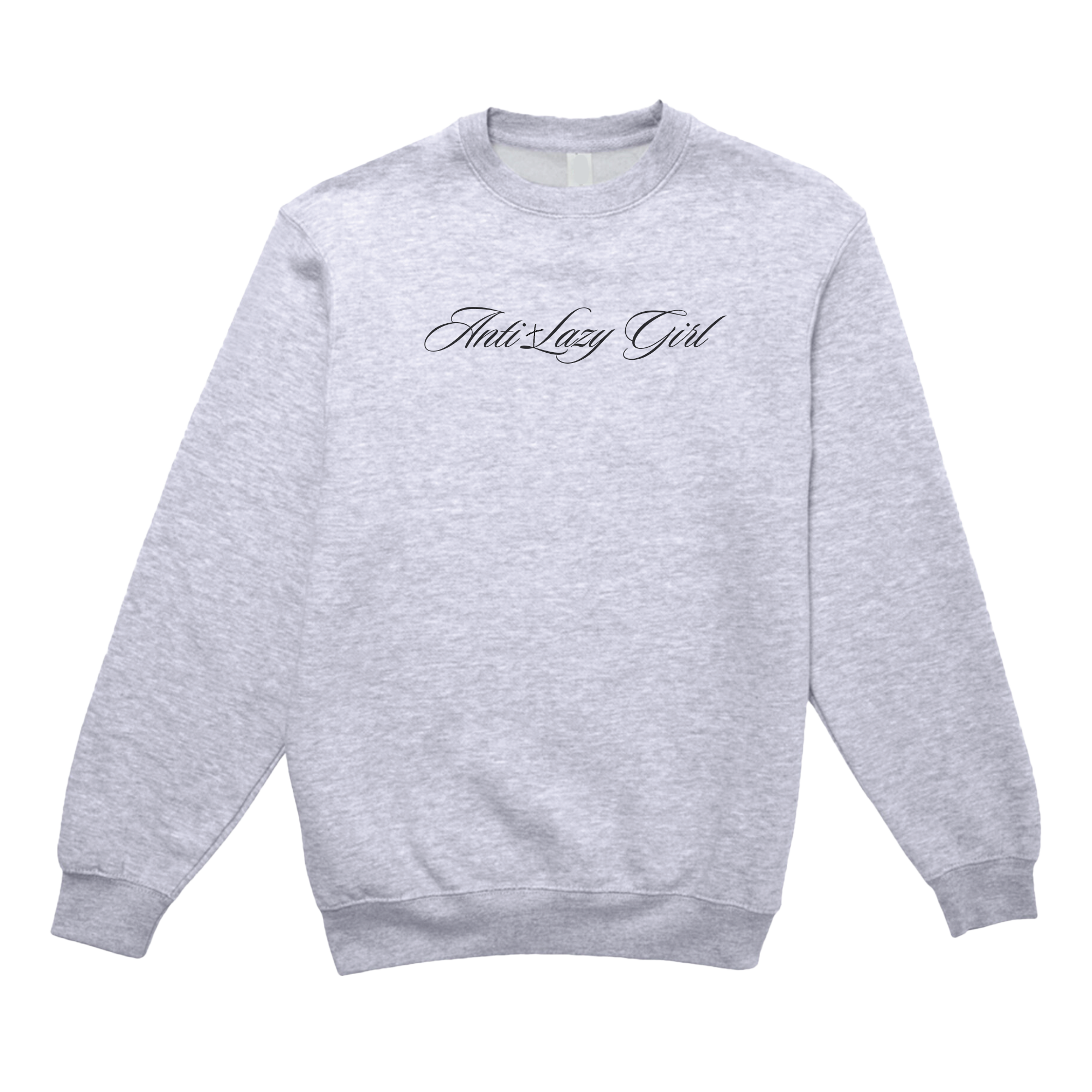 Anti-Lazy Girl Crewneck