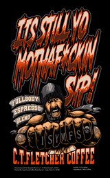 ISYMFS - It's Still Your M*ther F*ckin SIP -  Espresso Supreme
