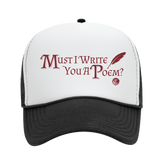 Must I Write You A Poem V2 Foam Trucker Snapback