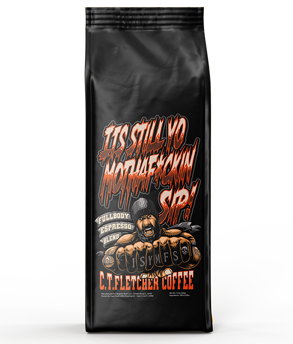 ISYMFS - It's Still Your M*ther F*ckin SIP -  Espresso Supreme