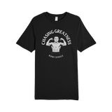 Chasing Greatness Tee