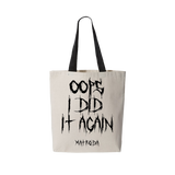 Oops I Did It Again Tote