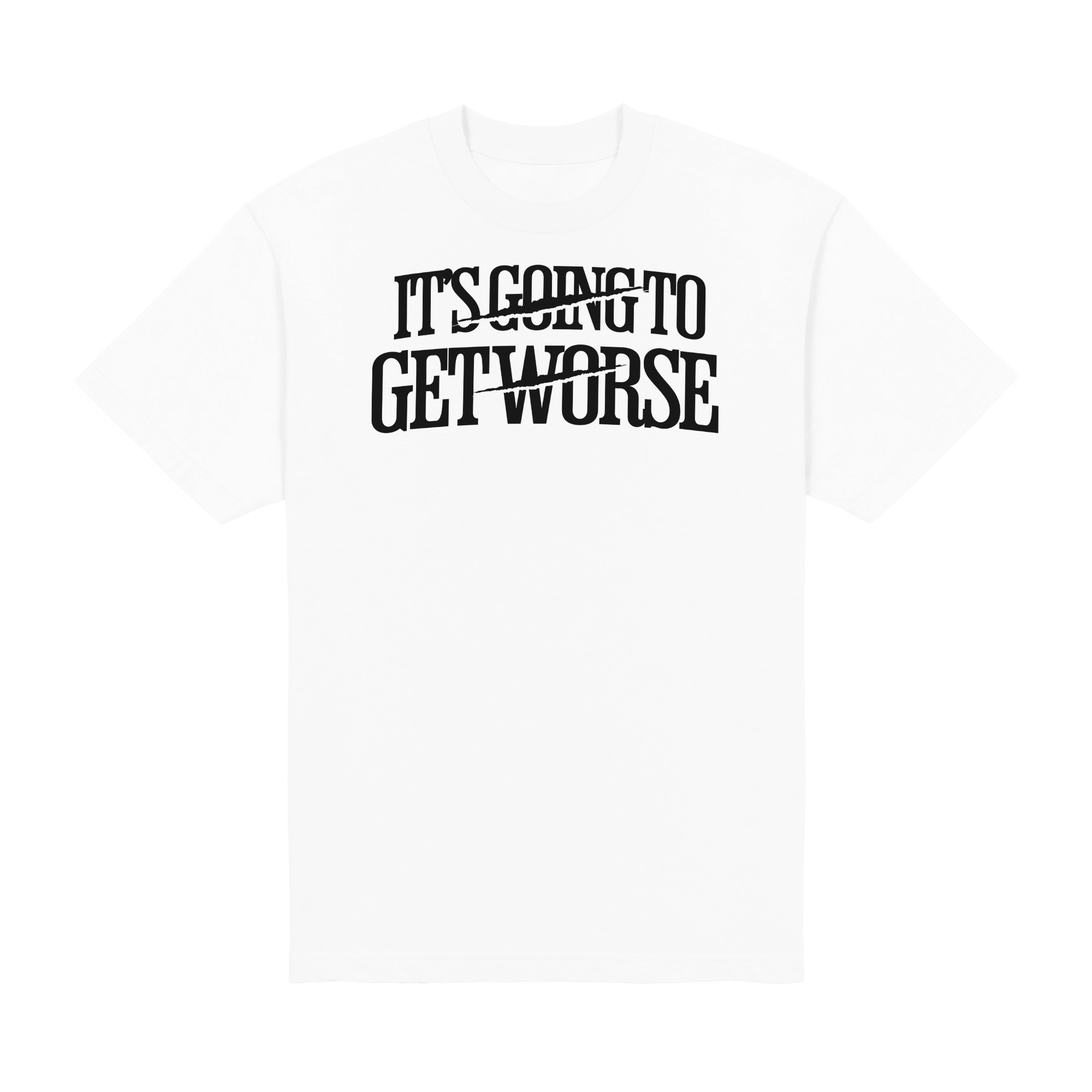 Going to Get Worse Heavyweight Tee