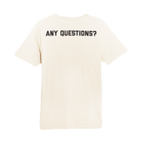 Any Questions Tee