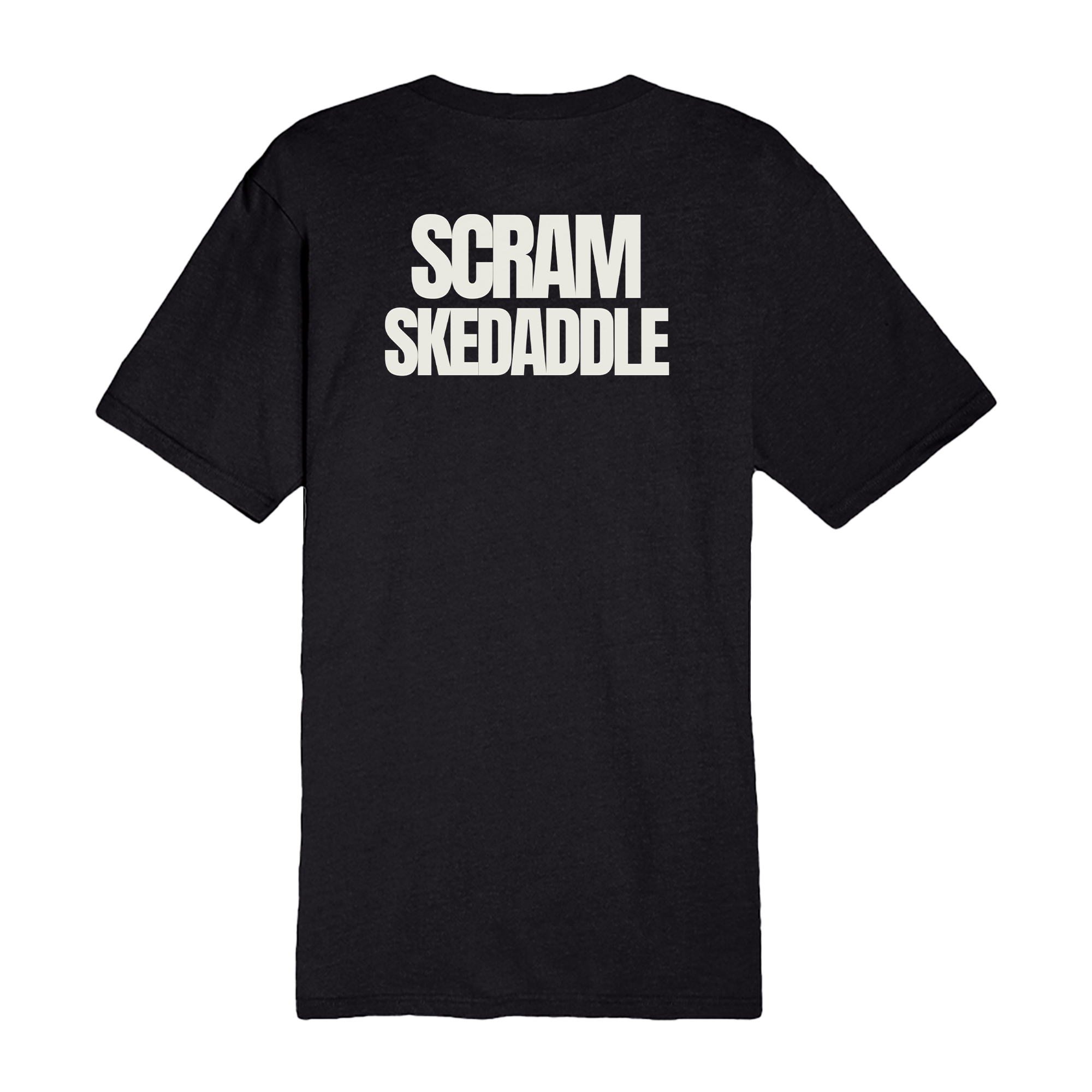 Scram Skedaddle Tee