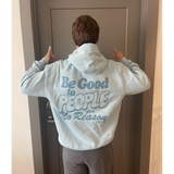 Be Good Hoodie